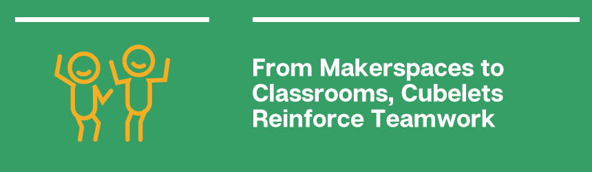 Whether in a makerspace or classroom, Cubelets help foster teamwork among students.