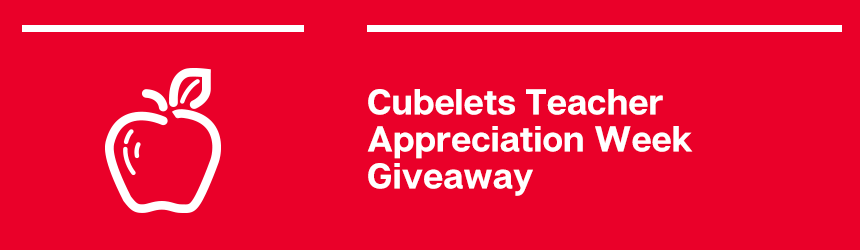 2019 Teacher Appreciation Week Cubelets Giveaway