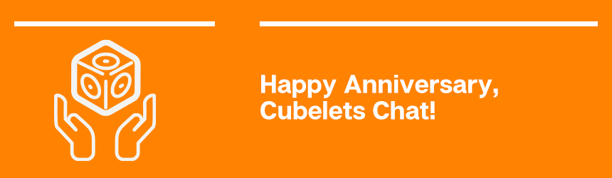 It's our one-year anniversary of Cubelets Chat, a newsletter about STEM best practices by teachers for teachers